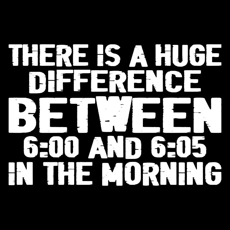 There Is A Difference Between 6:00 And 6:05 3