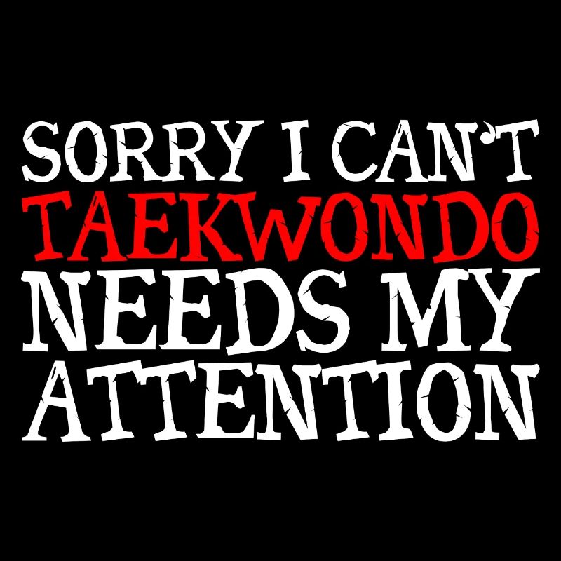 Désolé je ne peux pas, le taekwondo a besoin de mon attention 3