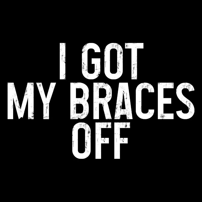 I Got My Braces Off 3