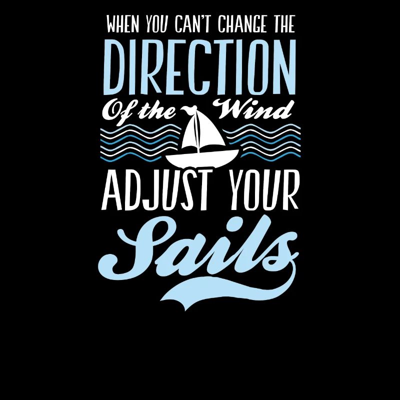 Sailing Change Wind Adjust Your Sail