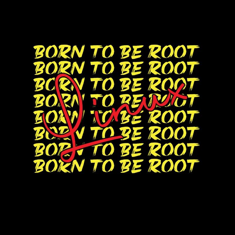 Né pour être root Linux Nerd et Geek