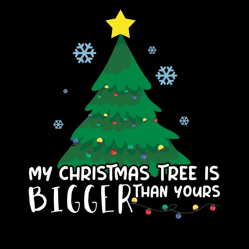 December My Christmas Tree Bigger Funny Christmas
