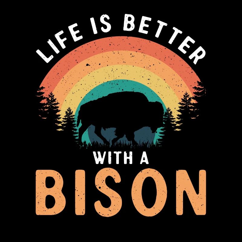 La vie est meilleure avec un bison vache bison bison buffle