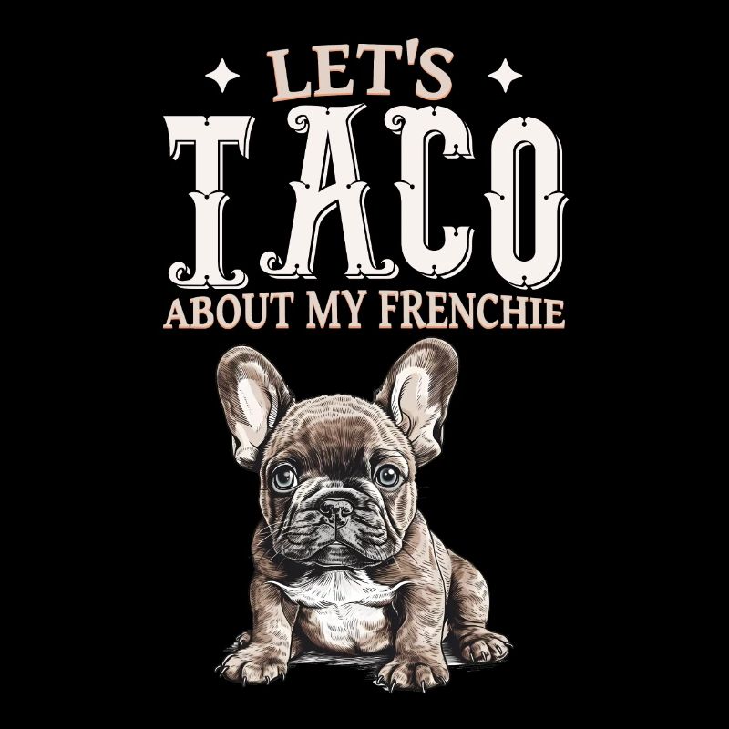 Let’s Taco à propos de mon Frenchie