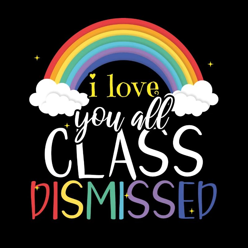 Bye School Happy Last Class Dismissed Love Teacher