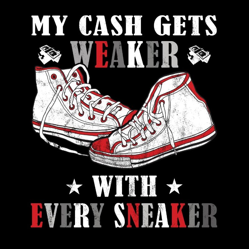 "My money will be with every sneaker" Sneaker