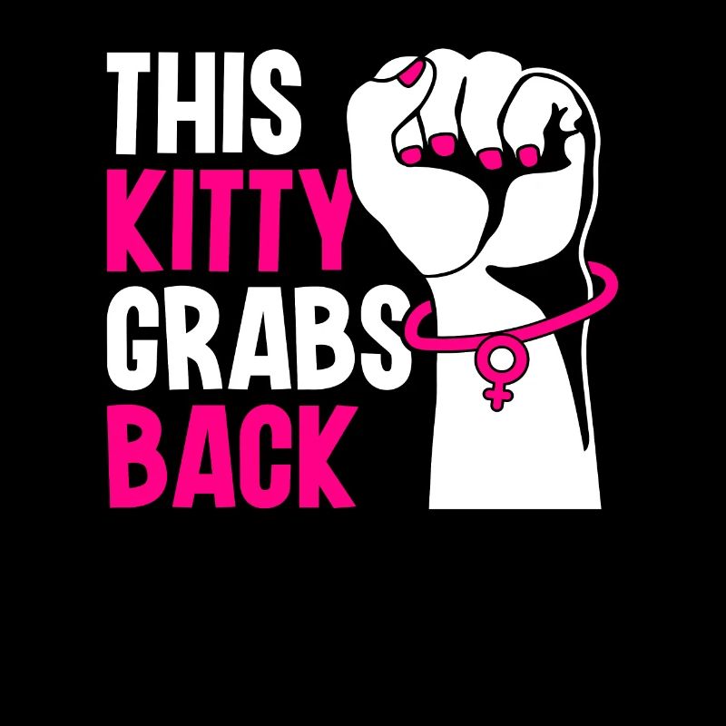 This Kitty Grabs Back - Activisme féministe
