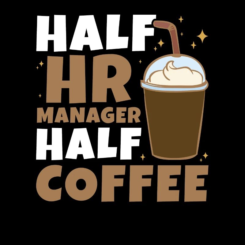 Half HR Manager Half Coffee - HR Management
