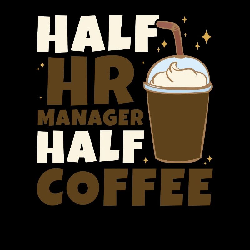 Half HR Manager Half Coffee - HR Management