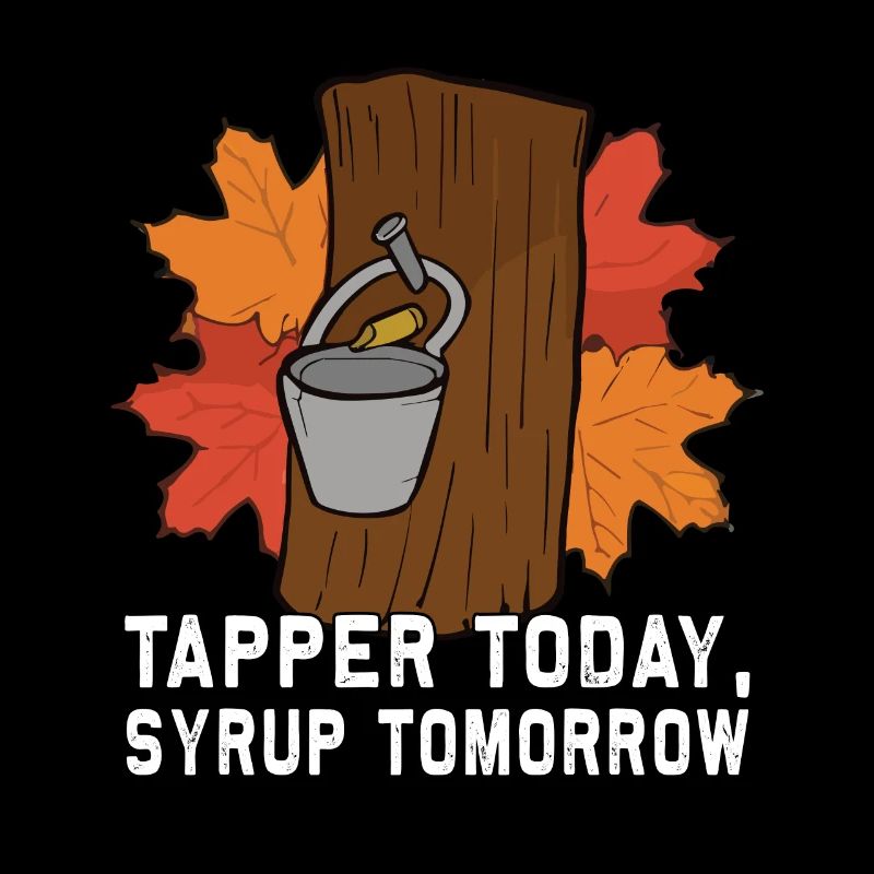 Tapper Today, Syrup Tomorrow - Sugar and Maple Syrup