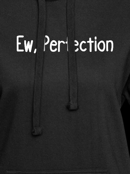 Ew, Perfektion