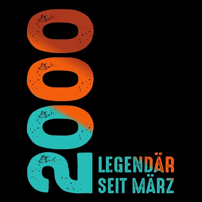 Legendary since March 2000 March 2000 Birthday 2000