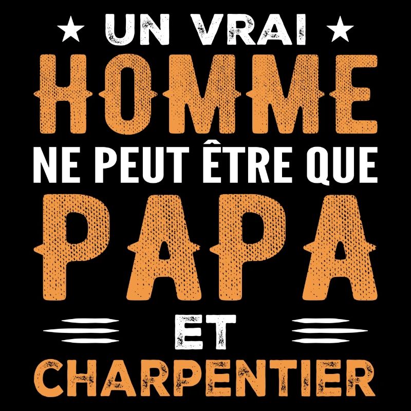 Ein richtiger Mann ist nur Papa und Zimmermann