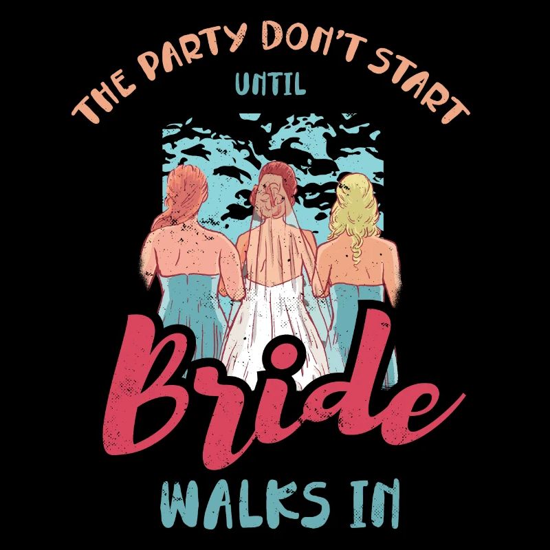 The party doesn't start until the bride comes in