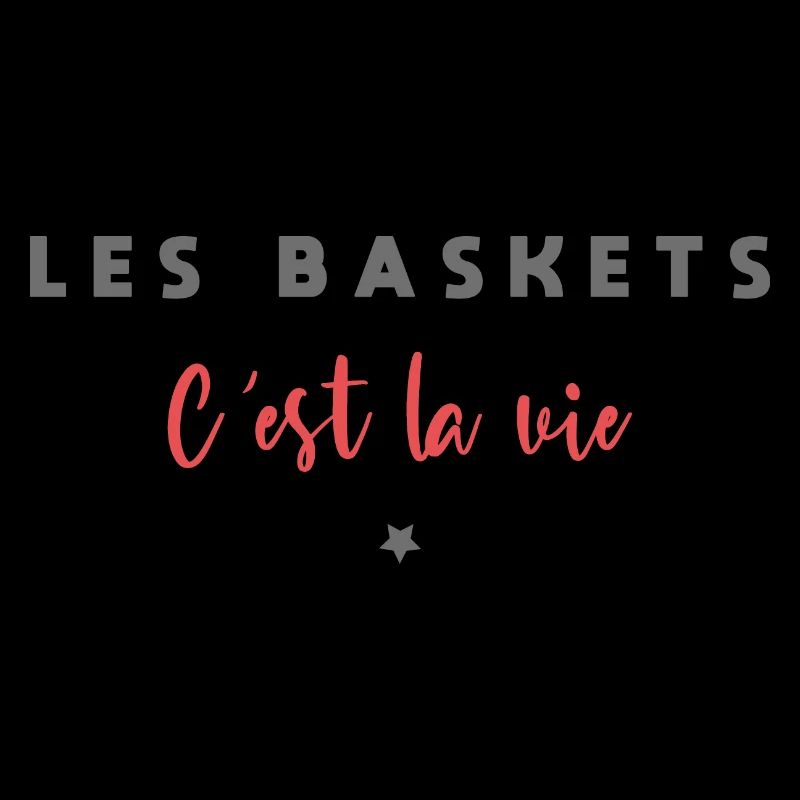 Les baskets c est la vie