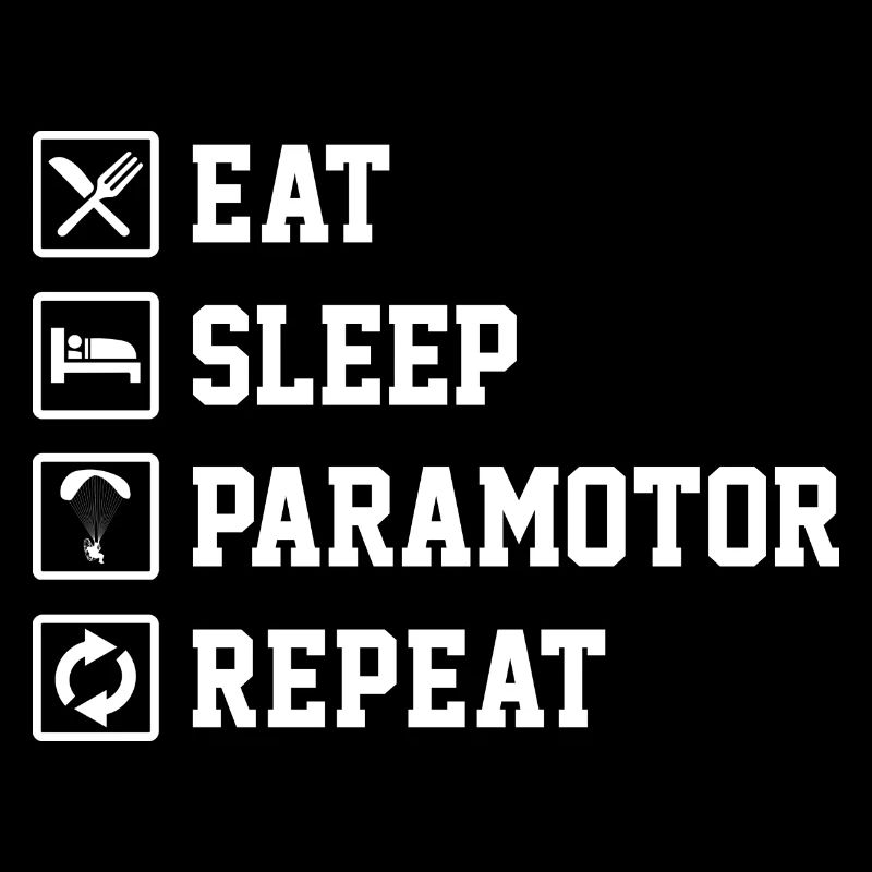 Eat Sleep Paramotor Repeat Paragliding Parachute P