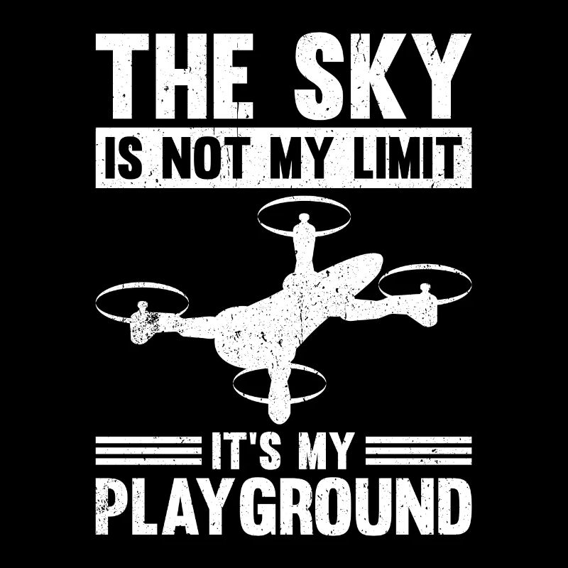 Drones The Sky Is Not My Limit