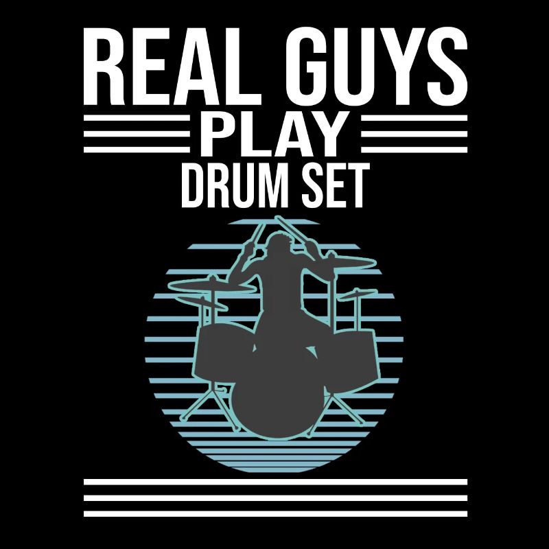 Real Guys Play Drum Set Drummer