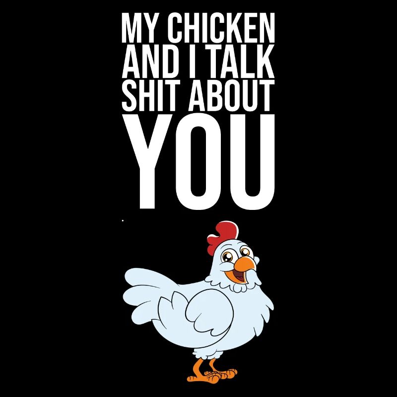 Mon poulet et moi parlons de merde à propos de toi
