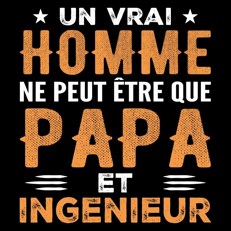 Ein echter Mann ist nur ein Vater und ein Ingenieur
