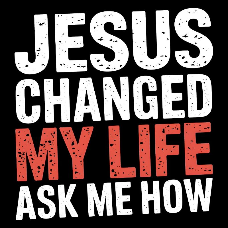 Jésus a changé ma vie. Demandez-moi comment.