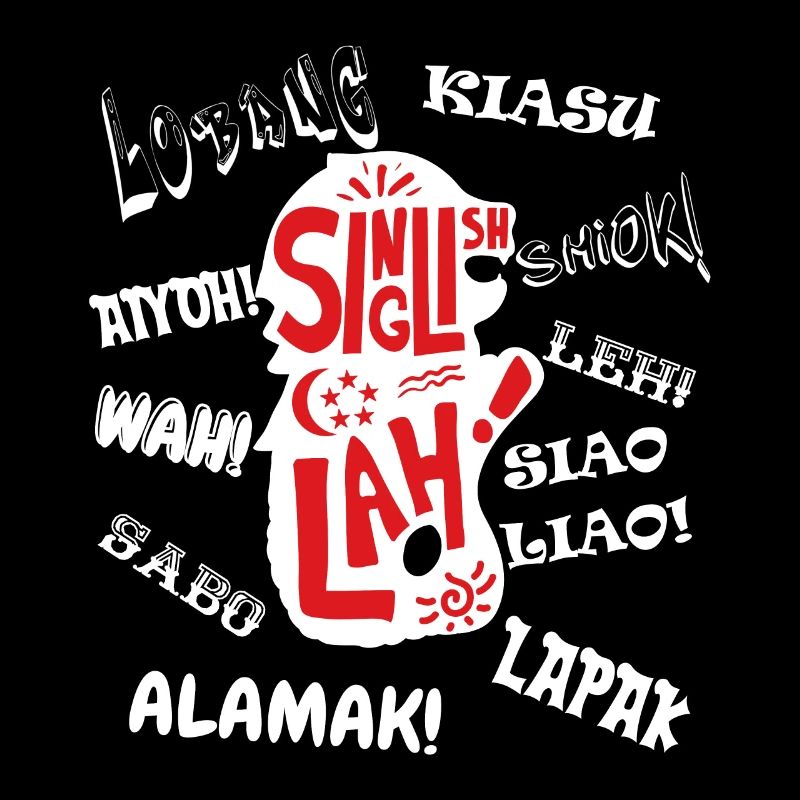 SINGAPORE SLANG, SINGLISH ~ WHITE WORDINGS