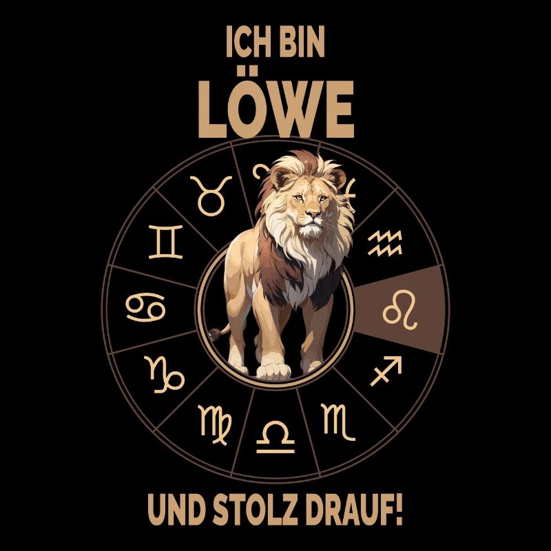 Ich bin Löwe und Stolz drauf - Sternzeichen Löwe