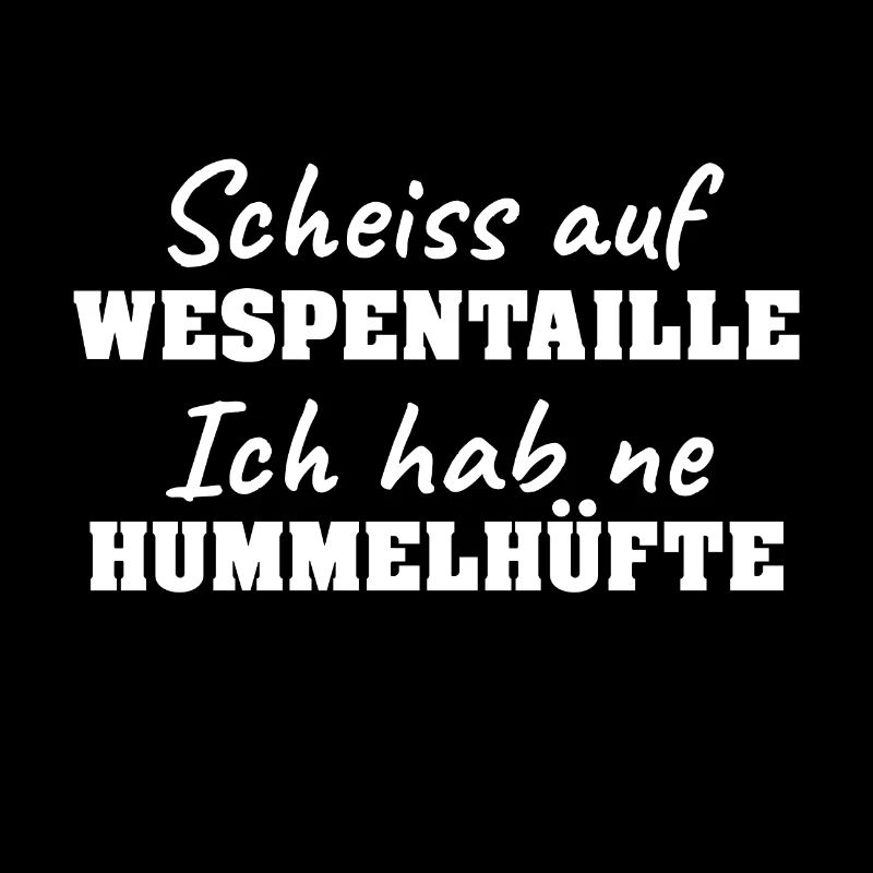 Scheiss auf Wespentaille | Ich Hab ne Hummelhüfte!