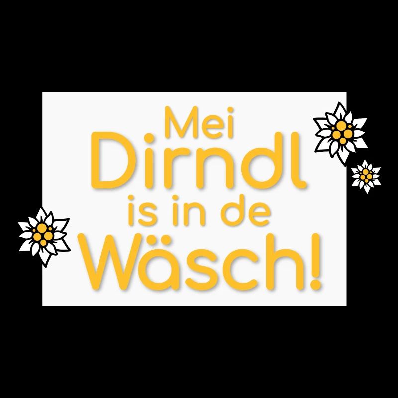 Mei Dirndl is in de Wäsch