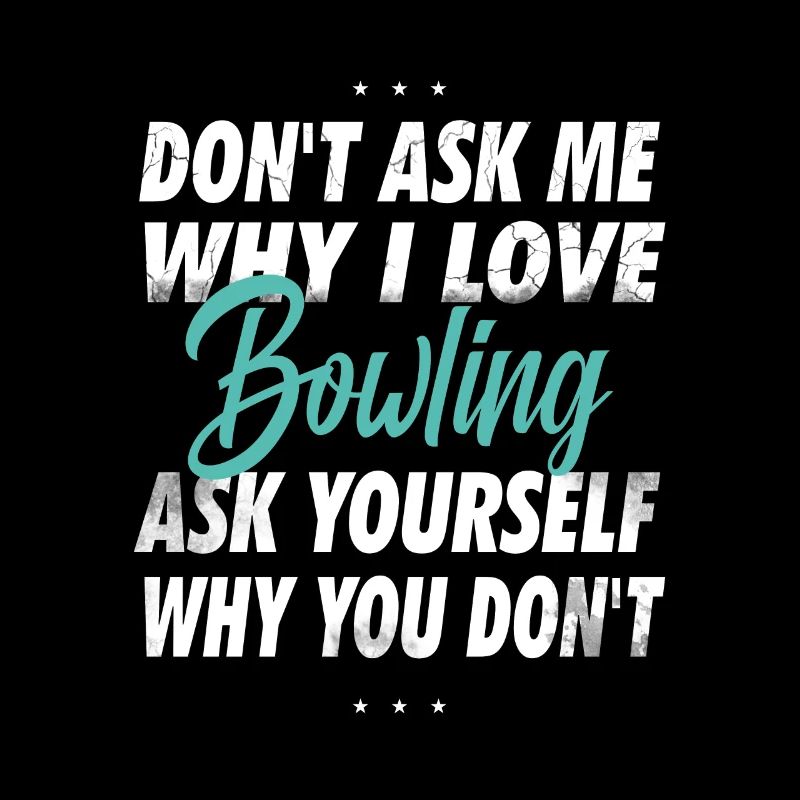Ne me demandez pas pourquoi j’aime le bowling
