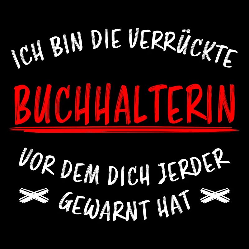 Buchhalterin Lustig Spruch Finanzen Beruf Geschenk
