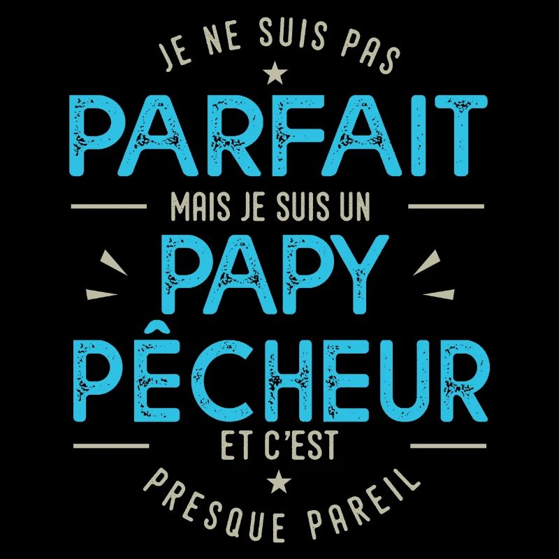 je suis un papy pêcheur cadeau papi pêche pêcheur