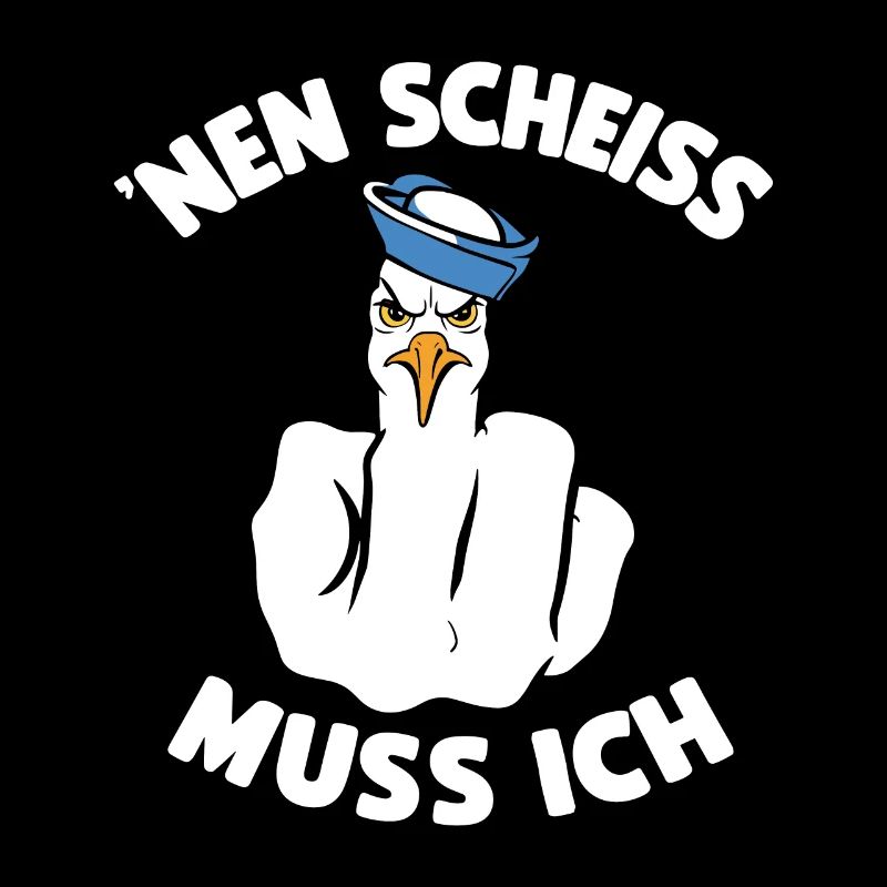 Lustig Möwe Cooler Spruch Nen Scheiß Muss Ich
