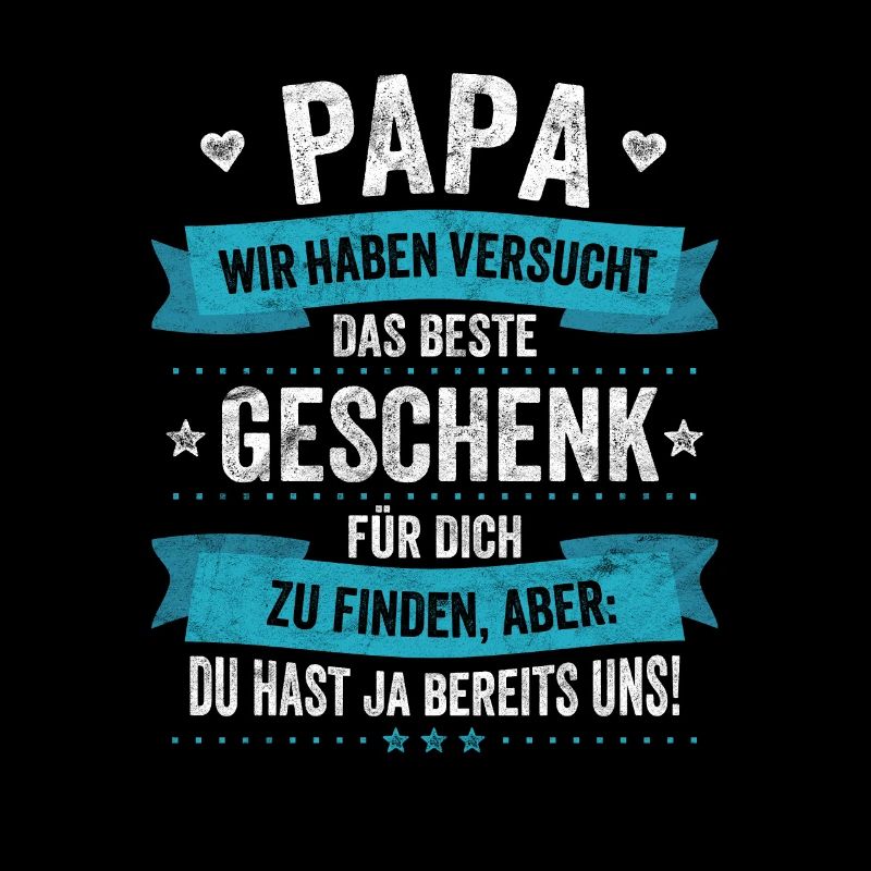 Das Beste Geschenk Sind Wir Papa Vatertag
