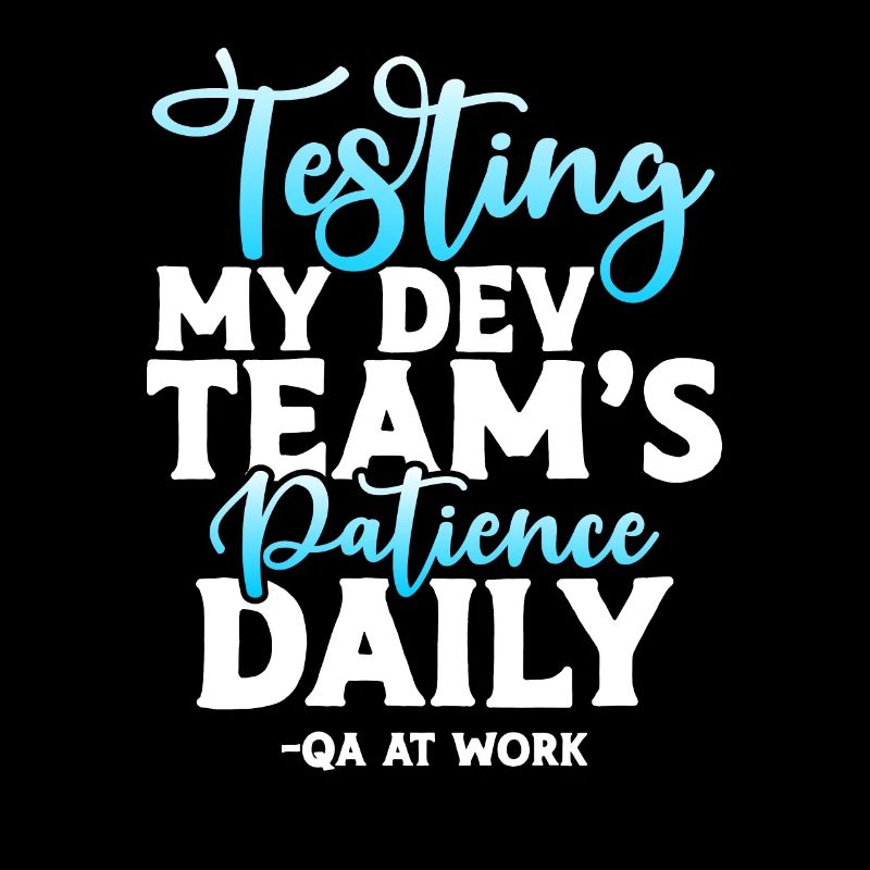 QA Tester - Testen der Geduld meines Dev-Teams täglich