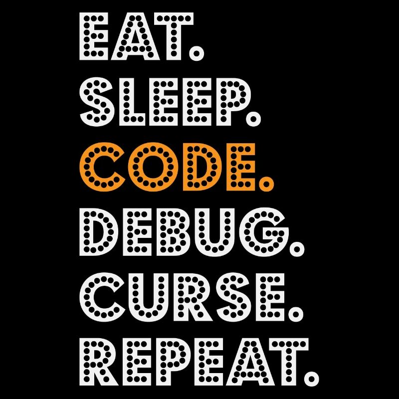 Eat Sleep Code Debug Curse Répéter Programmeur Coder