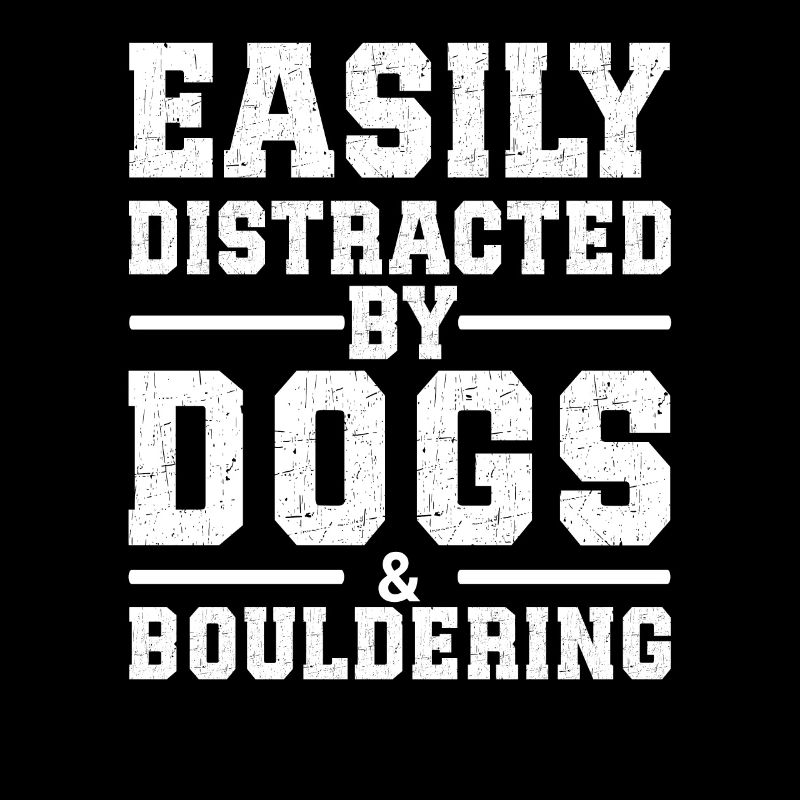 Facilement distrait par les chiens et l’escalade de bloc