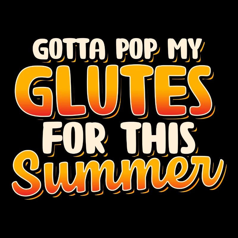 Gotta Pop My Glutes For This Summer