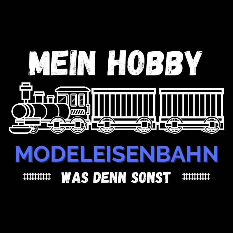Mein Hobby ist Modeleisenbahn Spruch eisenbahn