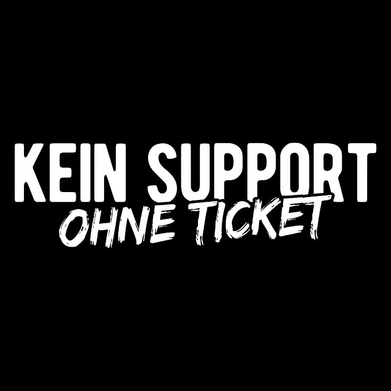 Kein Support Ohne Ticket - Kundenservice Programmi