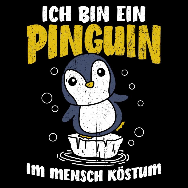 ICH BIN EIN PINGUIN IM MENSCH KÖSTUM Geschenkidee