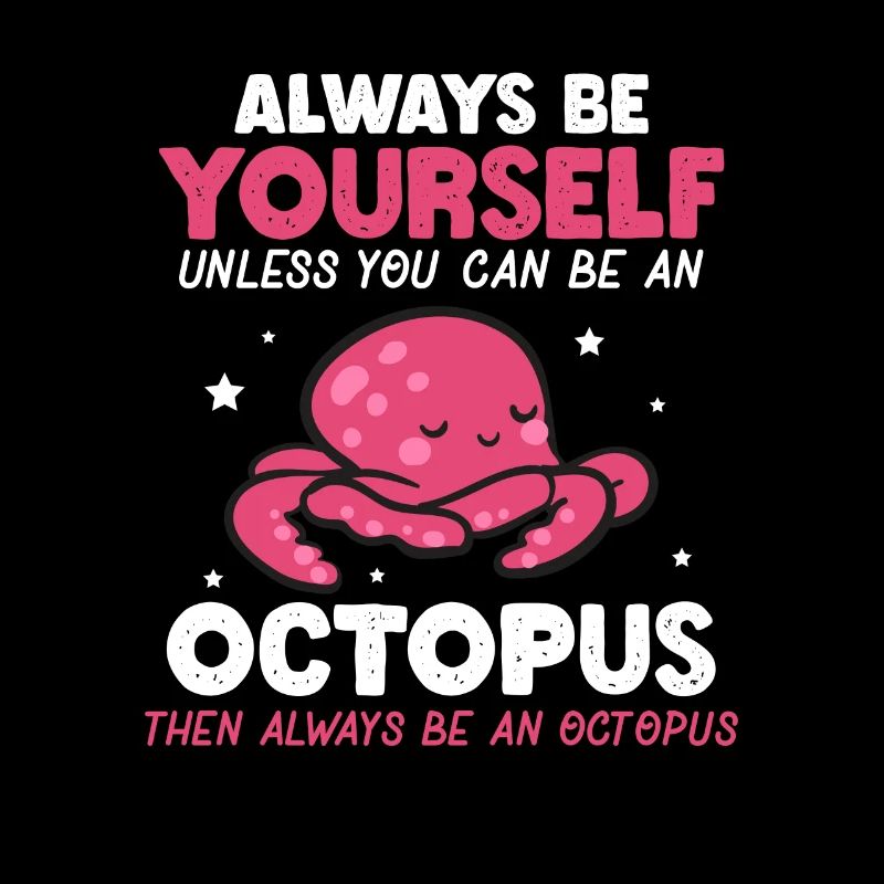 Funny Be An Octo