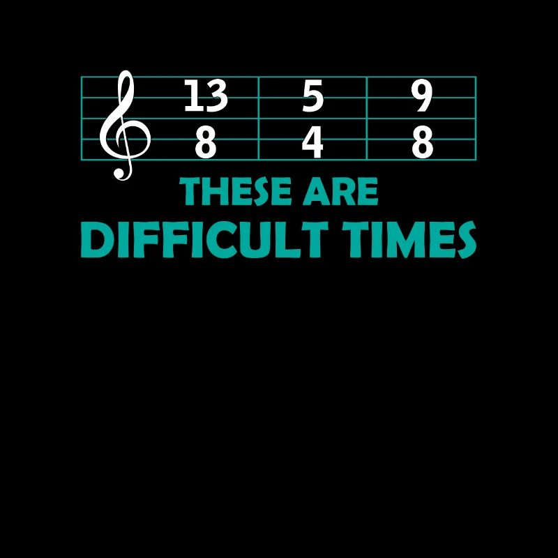 Musik Difficult Times Musiker Geschenk Noten