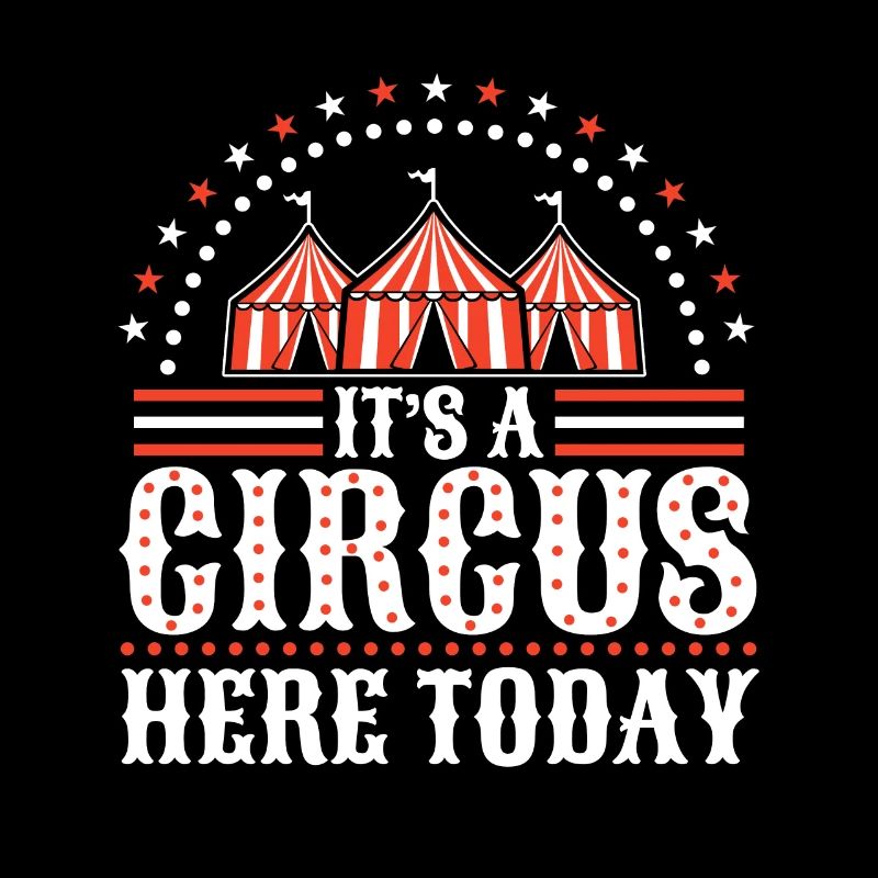 Warning its a circus here today