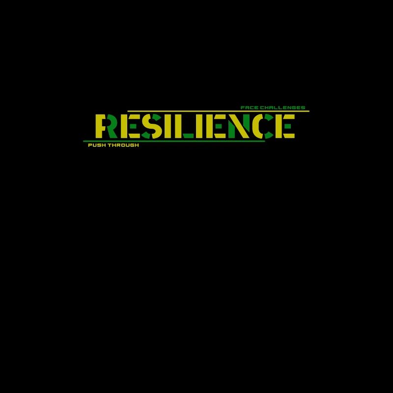 Resilience: Push Through Challenges