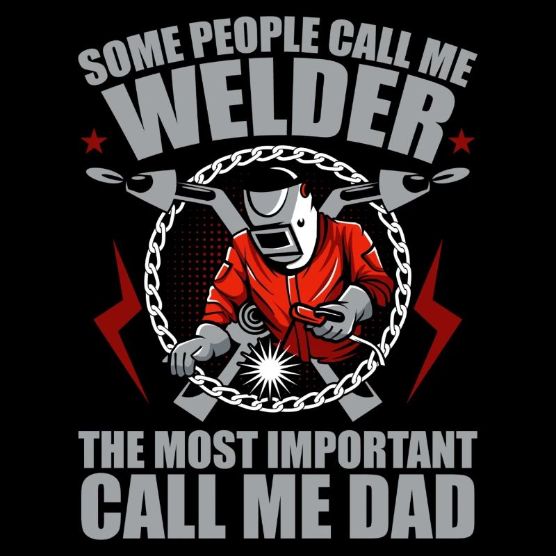 Some people call me welder
