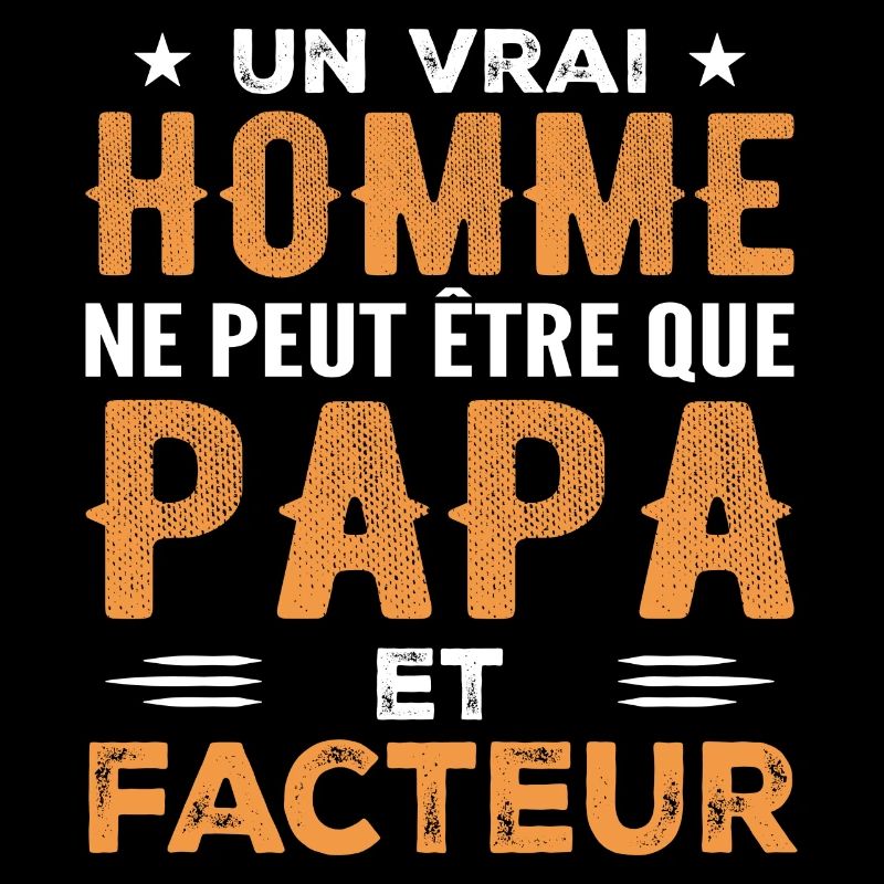 Ein echter Mann ist nur ein Vater und Postbote