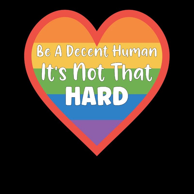 Retro Be A Decent Human It's Not That Hard LGBT