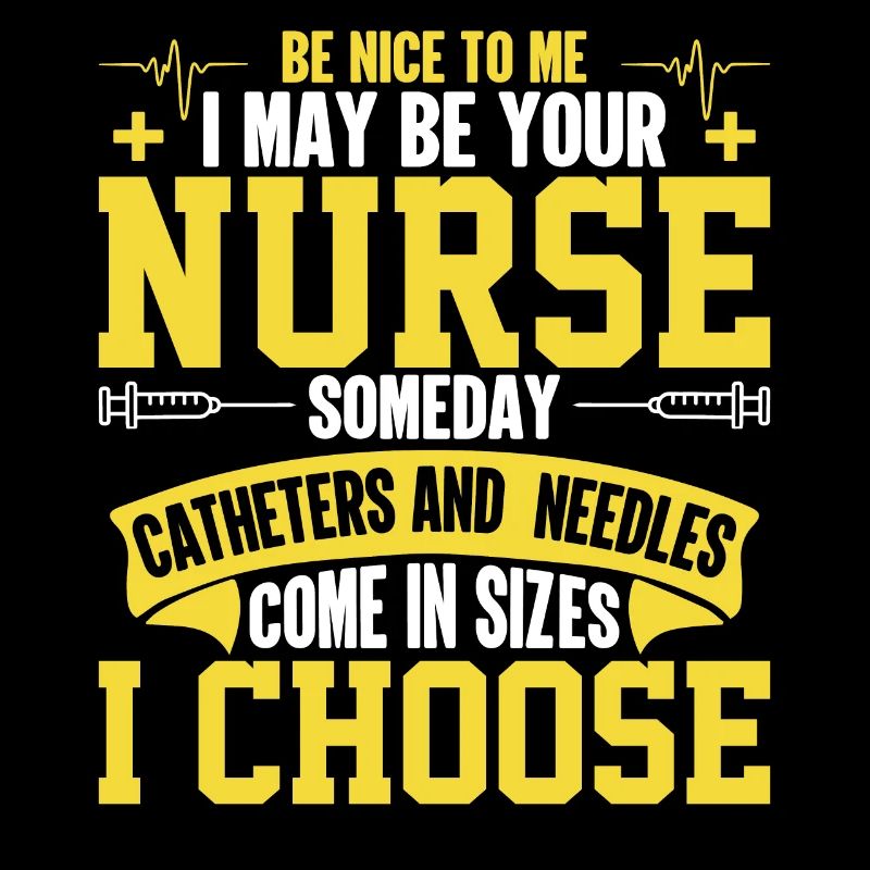 Be nice to me maybe one day I will be
