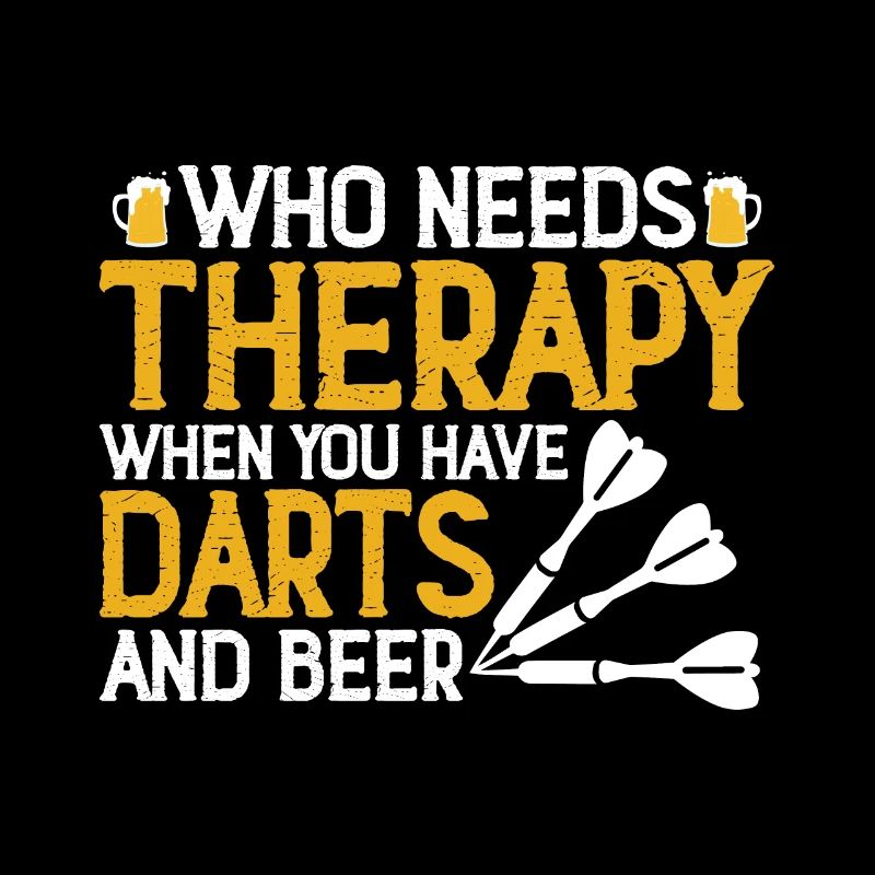 Who needs therapy if you have darts and beer